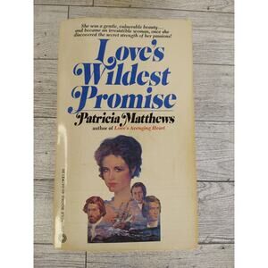 Love’s Wildest Promise‎ by Patricia Matthews 1977 Romance Paperback 1st Print